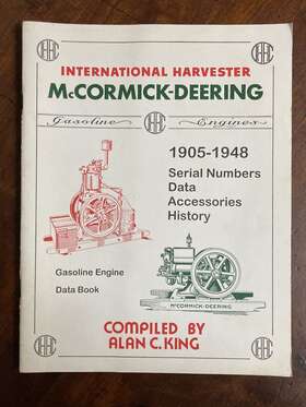 Mccormick 1905-1948 International Harvester Deering Gas Engine Book By Alan King