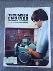 Revised 2-84 Tecumseh Engines Mechanics Revised 2-84 Tecumseh Engines Mechanics