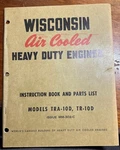 Wisconsin Engine Instruction Book & Parts List TRA-10D, TR-10D MM-302-C. Fixed Price $21.99.