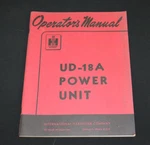 UD-18A Power Unit Tractor Operator's Manual International Harvester 1950. Fixed Price $9.95.