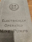 1912 Deane Of Holyoke Electrically Operated Mine Pumps Catalog 99 Pages Year.... Fixed Price $39.99.