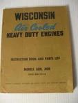 Wisconsin Air Cooled Heavy Duty Engines Instruction Book & Parts List Abn - Akn. Fixed Price $6.00.