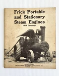 Frick Company Portable & Stationary Steam Engines Machinery Catalog 1916 Reprint. Fixed Price $39.00.