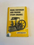 Model Stationary And Marine Steam Engines K.n. Harris, 1958 Hcdc 1ST Ed. Fixed Price $9.95.