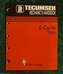 Oem Tecumseh Mechanic's Handbook For 2-CYCLE Engines #692508 Vg/vg+. Fixed Price $14.00.