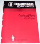 Tecumseh Mechanic's Handbook Service Overhead Valve 4-CYCLE Engine No. 695244A. Fixed Price $19.95.