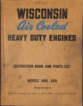 Wisconsin Air Cooled Heavy Duty Engines Instruction Book Parts List Models Abn. Fixed Price $24.99.