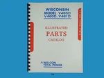 Wisconsin V465D, V460D, V461D Engine Illustrated Parts Manual *326. Fixed Price $22.50.