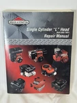Genuine Briggs & Stratton 270962 Single Cylinder L-head Repair Manual. Fixed Price $19.99.