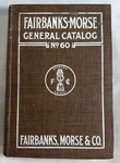 1908 Fairbanks-morse General Catalog #60 Steam Engines, Pumps, Tools, 656 Pgs. Fixed Price $219.79.
