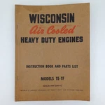 Wisconsin Air Cooled Heavy Duty Engines Instruction Book Models Te-tf MM-249-C. Fixed Price $19.99.