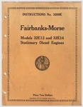1940 Fairbanks Morse Stationary Diesel Engines 32E-12 & 32E-14 Owner Manual 92 P. Fixed Price $19.95.