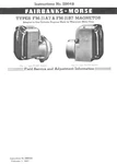 Fairbanks Morse FM-J1A7 & FM-J1B7 Magnetos Instructions No. 2864B Service Manual. Fixed Price $20.00.