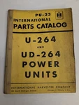 International Harvester Parts List Catalog Manual U-264 UD-264 Power Units PU-33. Fixed Price $17.00.