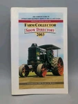 2003 29TH Annual Farm Collector Show Directory Paperback. Fixed Price $9.99.