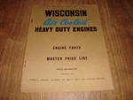 Wisconsin Air Cooled Heavy Duty Engines Parts Issue MM-236-53 November 1953. Fixed Price $9.99.