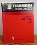 Tecumseh Mechanic's Handbook 3 To 10 Horsepower 4-CYCLE Engines 740049. Fixed Price $10.00.