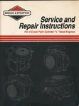 Briggs & Stratton Repair Instruction For 4-CYCLE Twin Cylinder "l" Head Engines. Fixed Price $12.95.