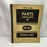 International Harvester Parts List Manual Catalog PU-2-A Power Unit PD-40 1943. Fixed Price $22.45.