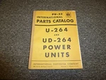 International Harvester Ih 264 Ud Power Unit Parts Catalog Manual PU-33. Fixed Price $69.74.